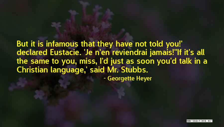 If I Said I Miss You Quotes By Georgette Heyer If I Said I Miss You Quotes By Georgette Heyer