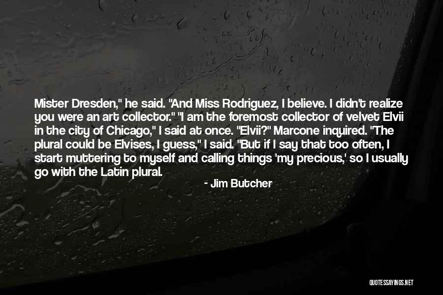 If I Said I Miss You Quotes By Jim Butcher