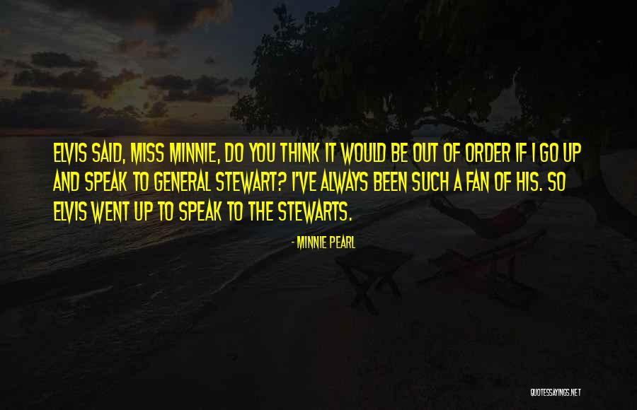 If I Said I Miss You Quotes By Minnie Pearl