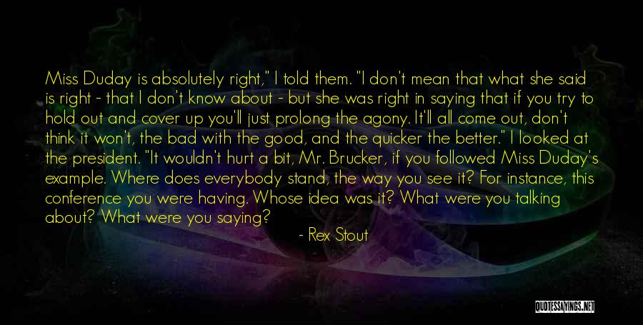 If I Said I Miss You Quotes By Rex Stout