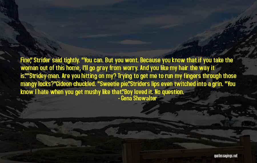 If I Said Quotes By Gena Showalter