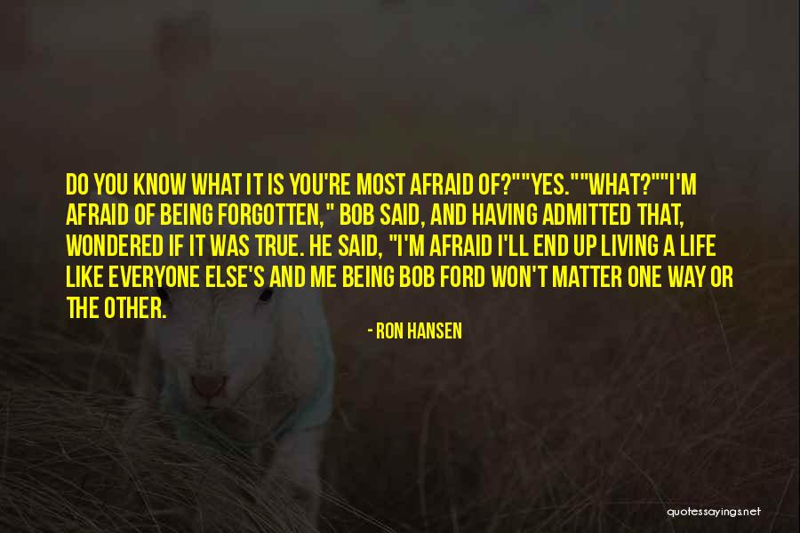 If I Said Quotes By Ron Hansen