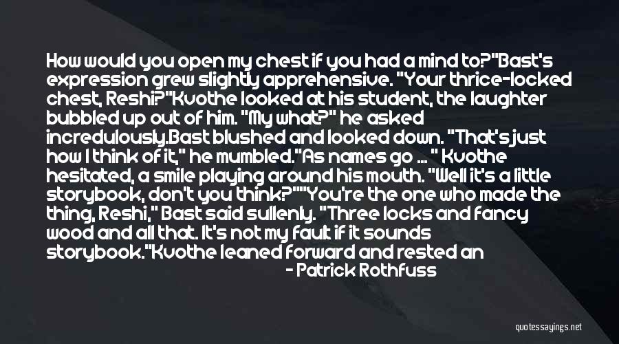 If I Said What's On My Mind Quotes By Patrick Rothfuss