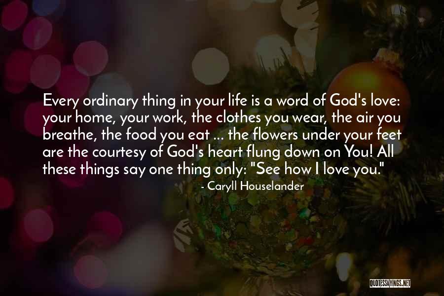 If I Say I Love U Quotes By Caryll Houselander If I Say I Love U Quotes By Caryll Houselander