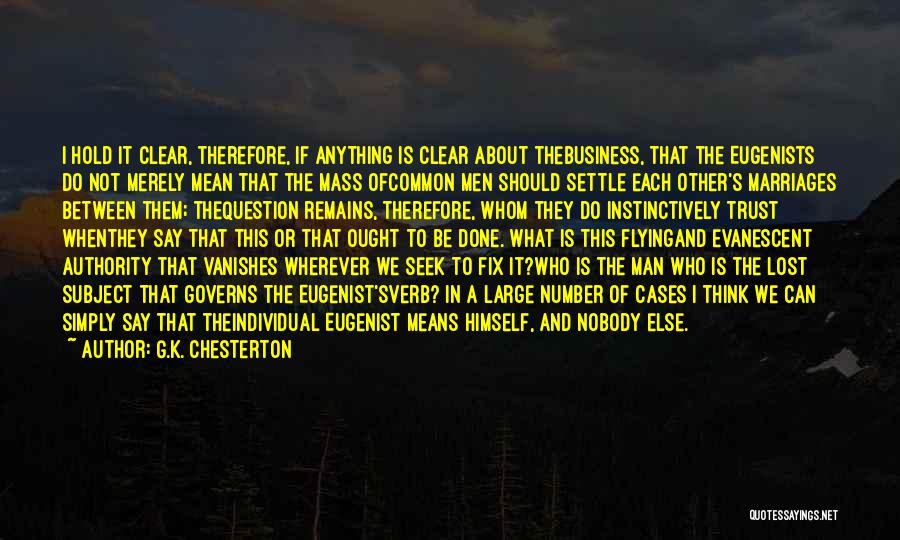 If I Say It I Mean It Quotes By G.K. Chesterton