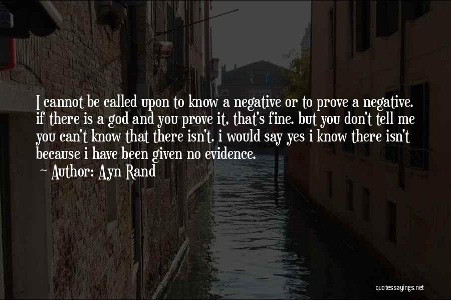 If I Say Yes Quotes By Ayn Rand