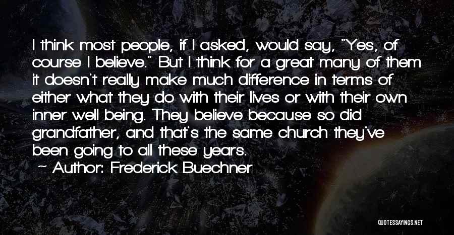 If I Say Yes Quotes By Frederick Buechner