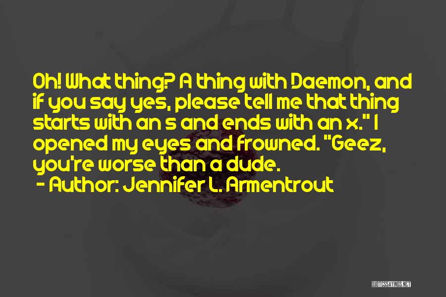 If I Say Yes Quotes By Jennifer L. Armentrout