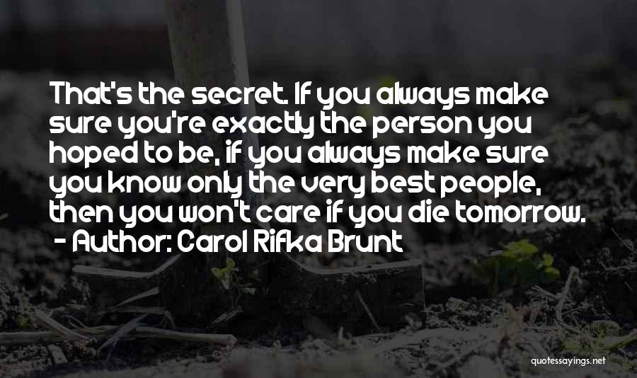 If I Should Die Tomorrow Quotes By Carol Rifka Brunt