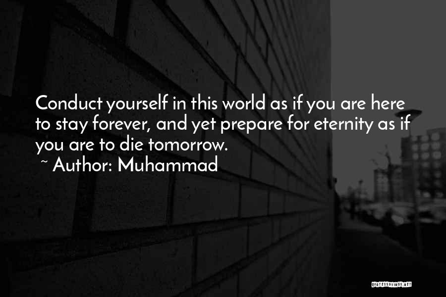 If I Should Die Tomorrow Quotes By Muhammad