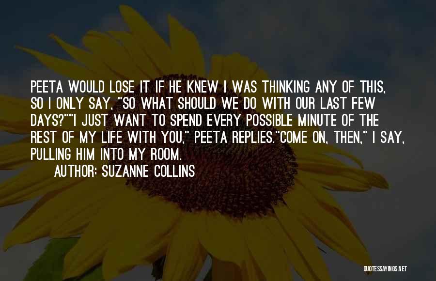 If I Should Lose You Quotes By Suzanne Collins