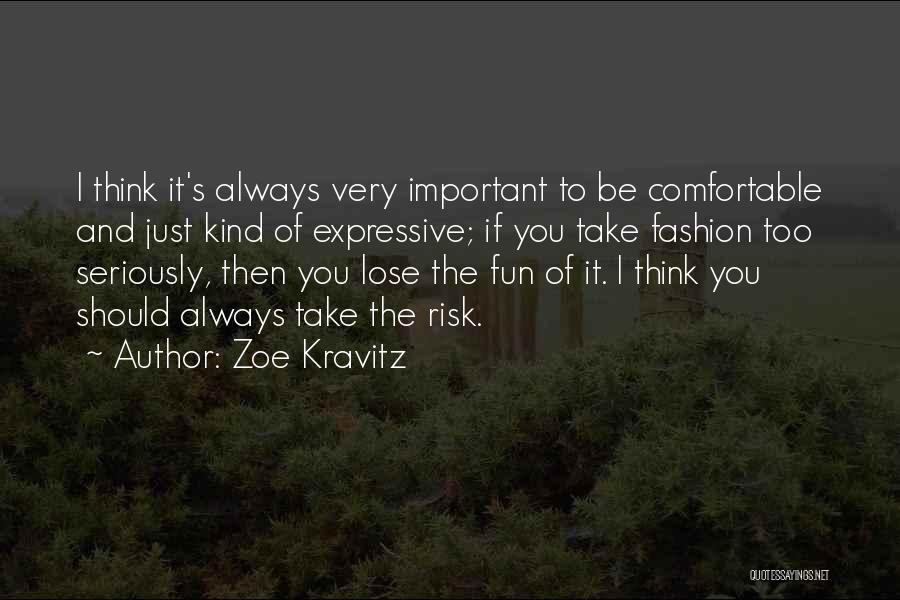 If I Should Lose You Quotes By Zoe Kravitz
