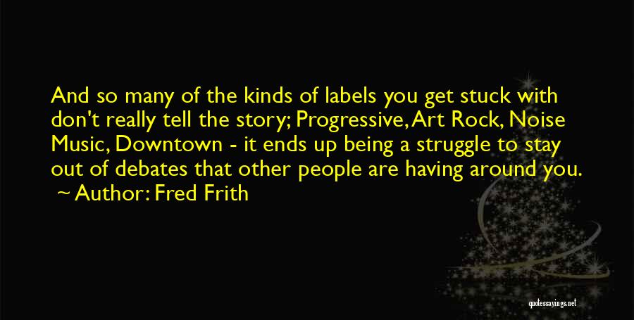If I Stay Story Quotes By Fred Frith