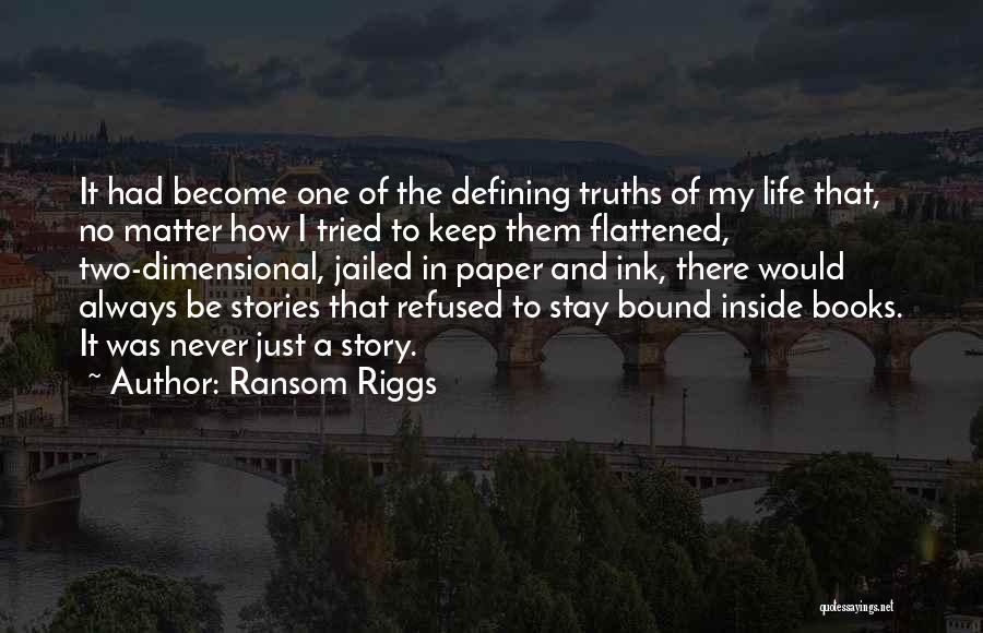 If I Stay Story Quotes By Ransom Riggs