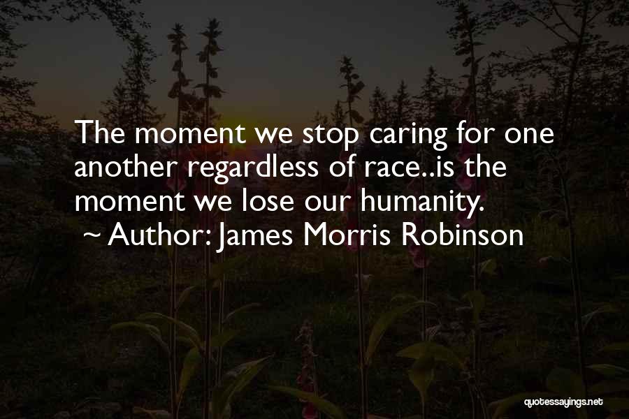 If I Stop Caring Quotes By James Morris Robinson