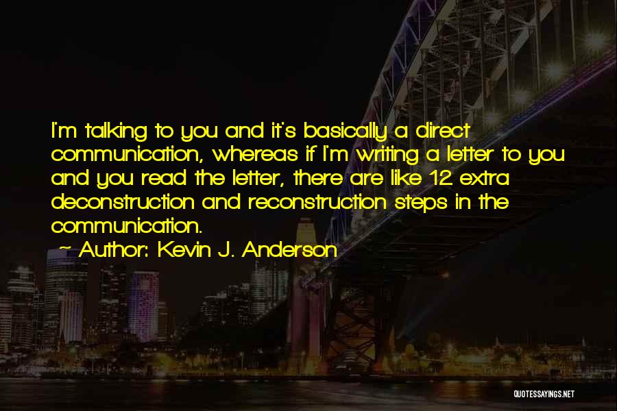 If I Talking To You Quotes By Kevin J. Anderson