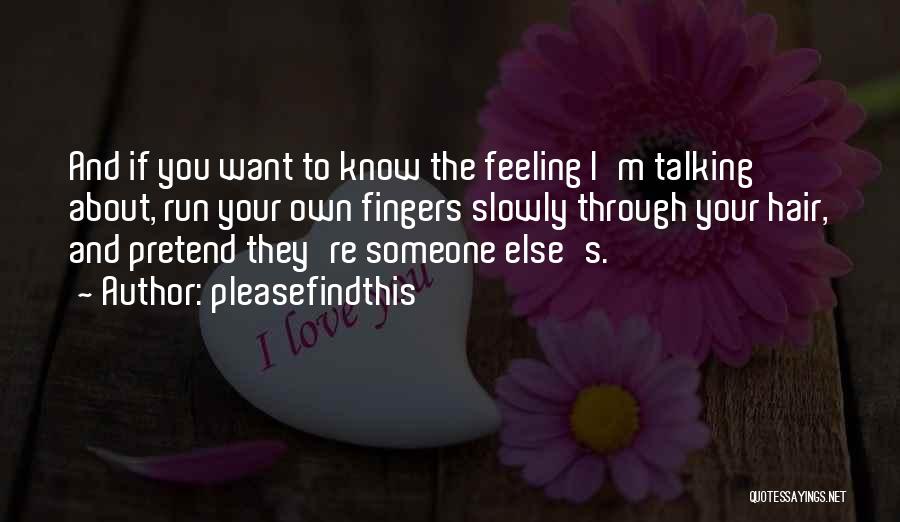 If I Talking To You Quotes By Pleasefindthis
