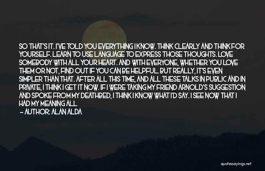 If I Told You I Love You Quotes By Alan Alda