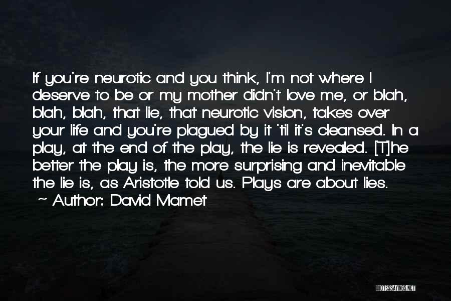 If I Told You I Love You Quotes By David Mamet