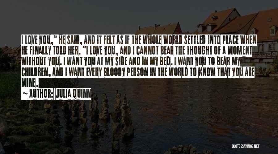 If I Told You I Love You Quotes By Julia Quinn
