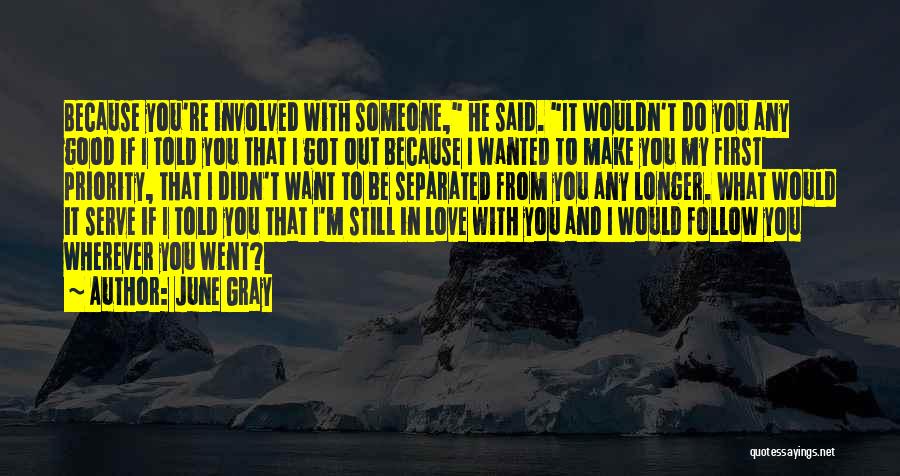 If I Told You I Love You Quotes By June Gray