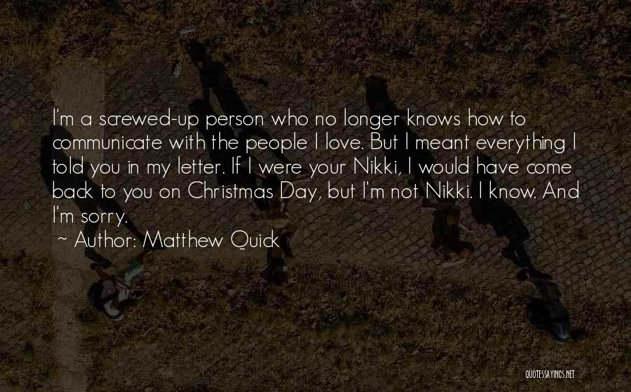 If I Told You I Love You Quotes By Matthew Quick