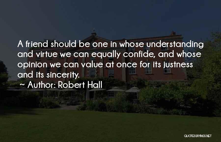 If I Value Your Opinion Quotes By Robert Hall