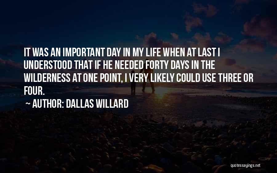 If I Was Important Quotes By Dallas Willard