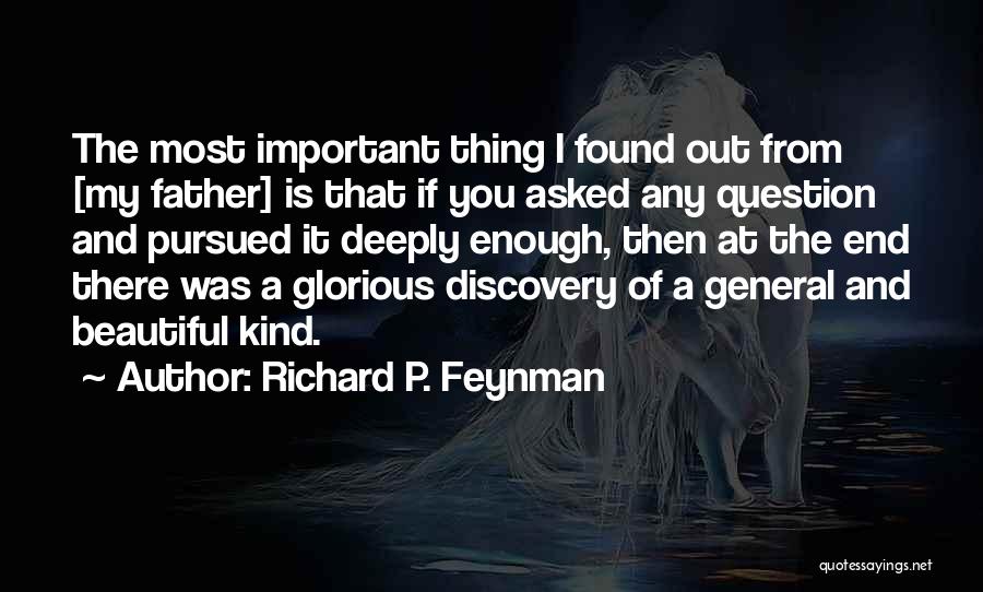 If I Was Important Quotes By Richard P. Feynman
