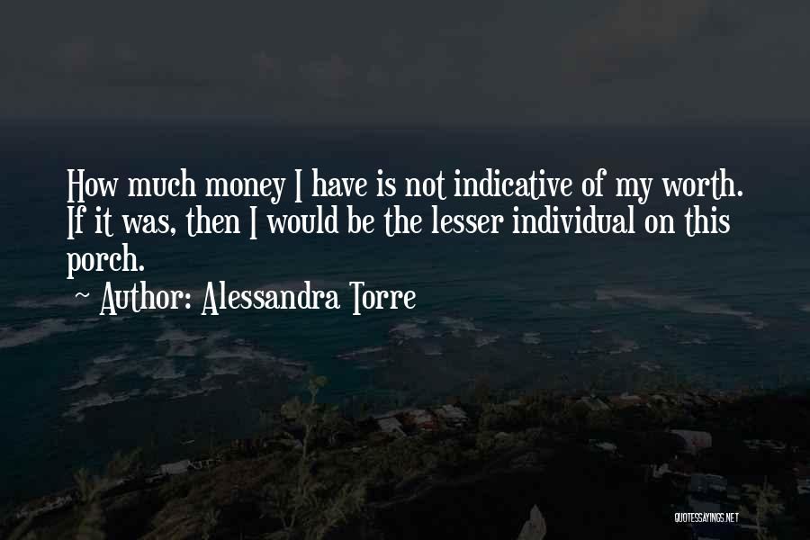 If I Was Worth It Quotes By Alessandra Torre