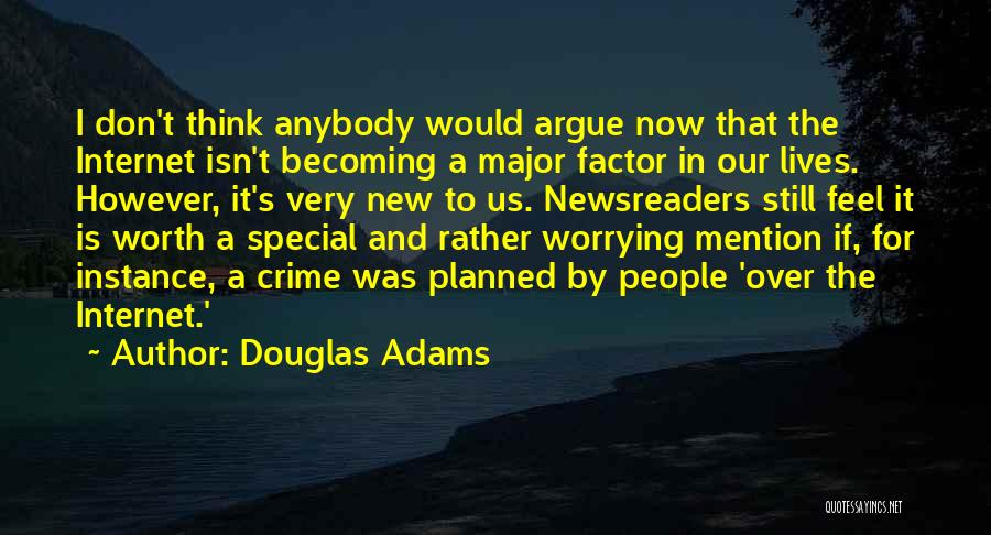 If I Was Worth It Quotes By Douglas Adams
