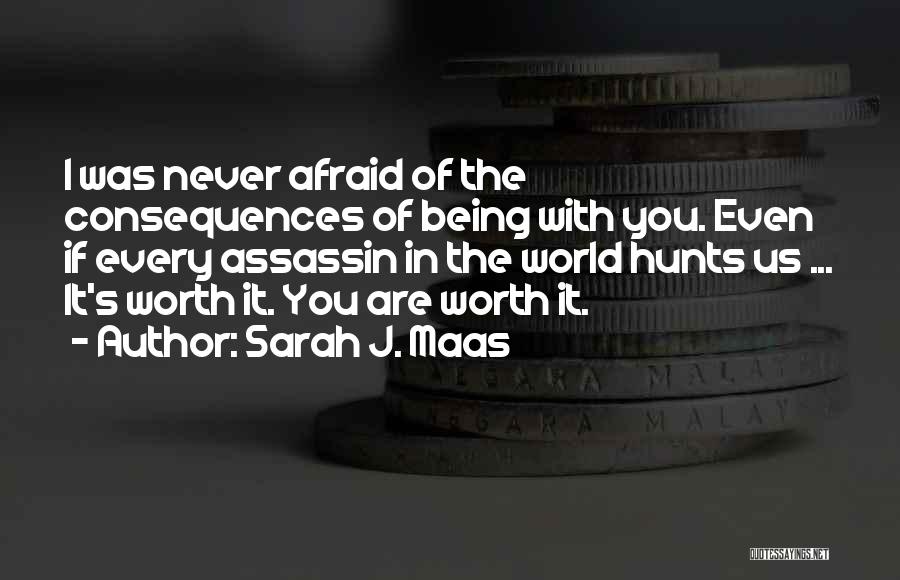 If I Was Worth It Quotes By Sarah J. Maas