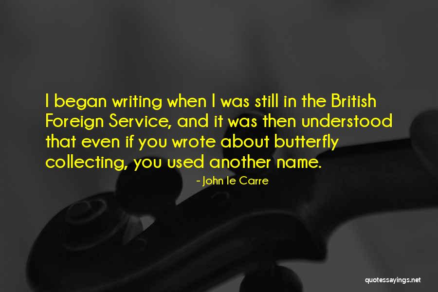 If I Was You Quotes By John Le Carre