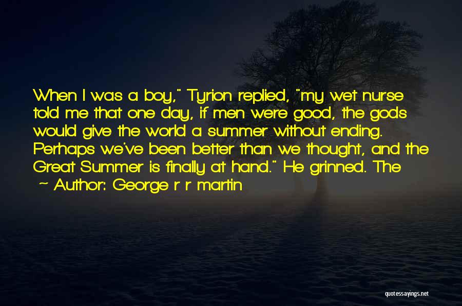 If I Were A Boy Quotes By George R R Martin