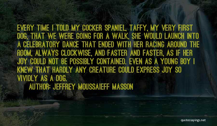 If I Were A Boy Quotes By Jeffrey Moussaieff Masson