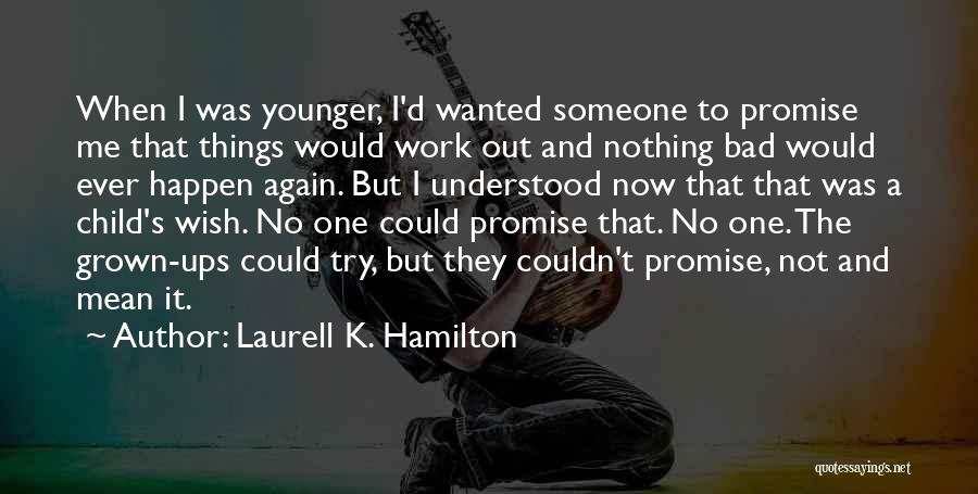 If I Were A Child Again Quotes By Laurell K. Hamilton