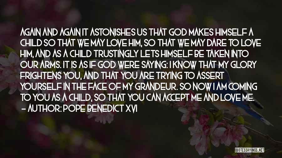 If I Were A Child Again Quotes By Pope Benedict XVI