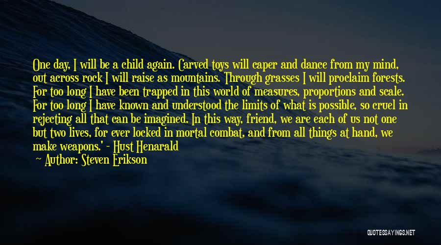 If I Were A Child Again Quotes By Steven Erikson