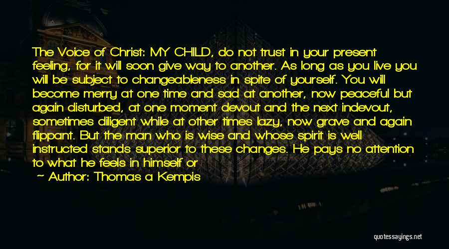 If I Were A Child Again Quotes By Thomas A Kempis