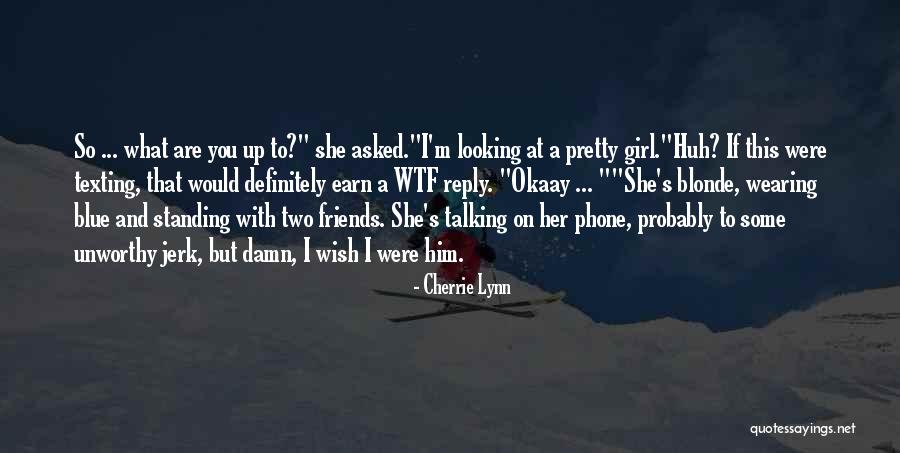 If I Were A Girl Quotes By Cherrie Lynn