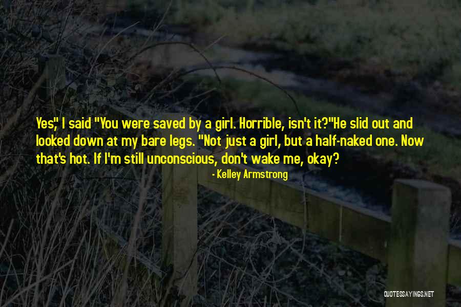 If I Were A Girl Quotes By Kelley Armstrong