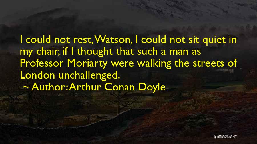 If I Were A Man Quotes By Arthur Conan Doyle