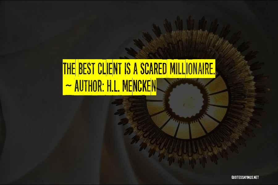 If I Were A Millionaire Quotes By H.L. Mencken