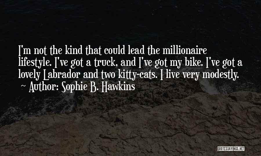 If I Were A Millionaire Quotes By Sophie B. Hawkins