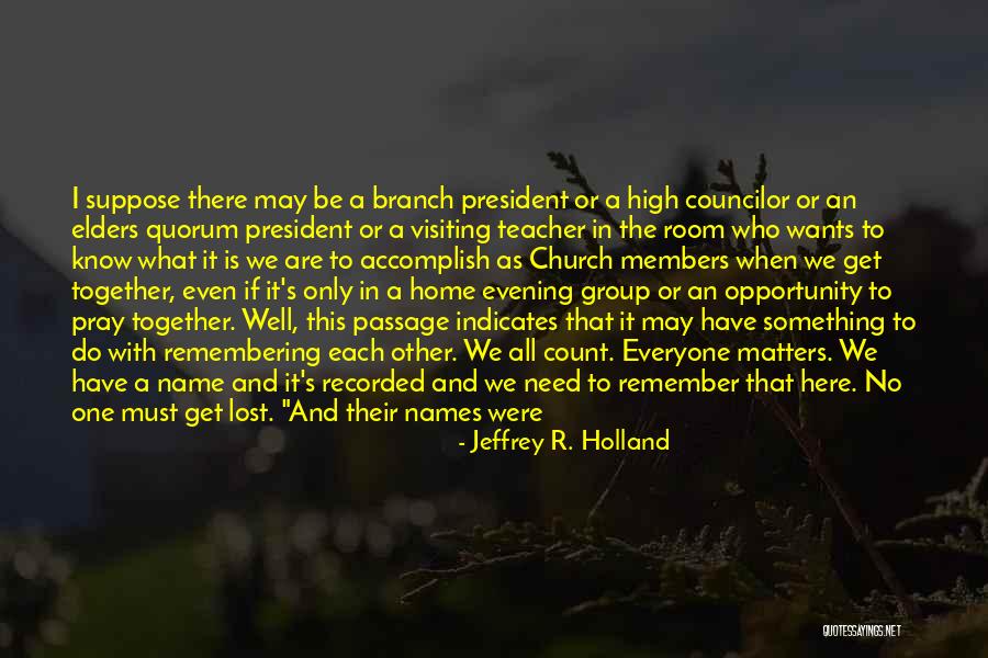 If I Were A Teacher Quotes By Jeffrey R. Holland If I Were A Teacher Quotes By Jeffrey R. Holland