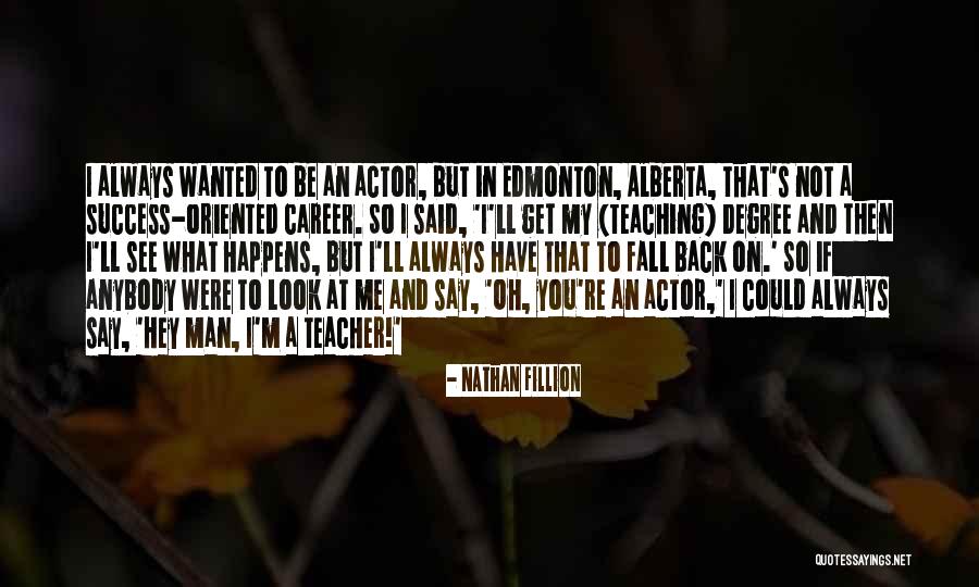 If I Were A Teacher Quotes By Nathan Fillion