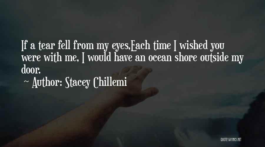 If I Were A Tear Quotes By Stacey Chillemi