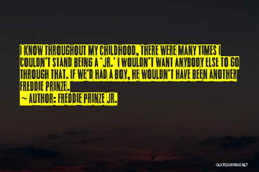 If I Were Boy Quotes By Freddie Prinze Jr.