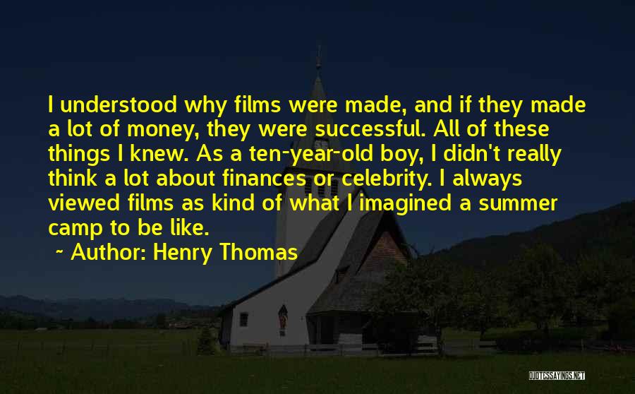 If I Were Boy Quotes By Henry Thomas