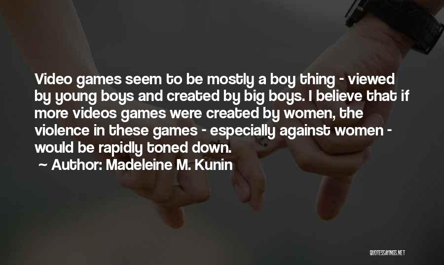 If I Were Boy Quotes By Madeleine M. Kunin